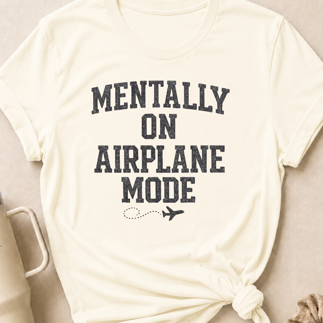 Mentally on Airplane Mode T-Shirt
