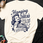 Hanging By a Thread T-Shirt