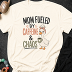 Mom Fueled by Caffeine and Chaos T-Shirt