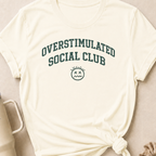Overstimulated Social Club T-Shirt