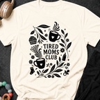 Tired Moms Club T-Shirt