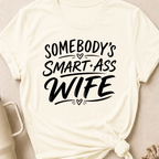 Somebody's Smart Ass Wife T-Shirt