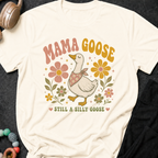 Mama Goose Still a Silly Goose T-Shirt