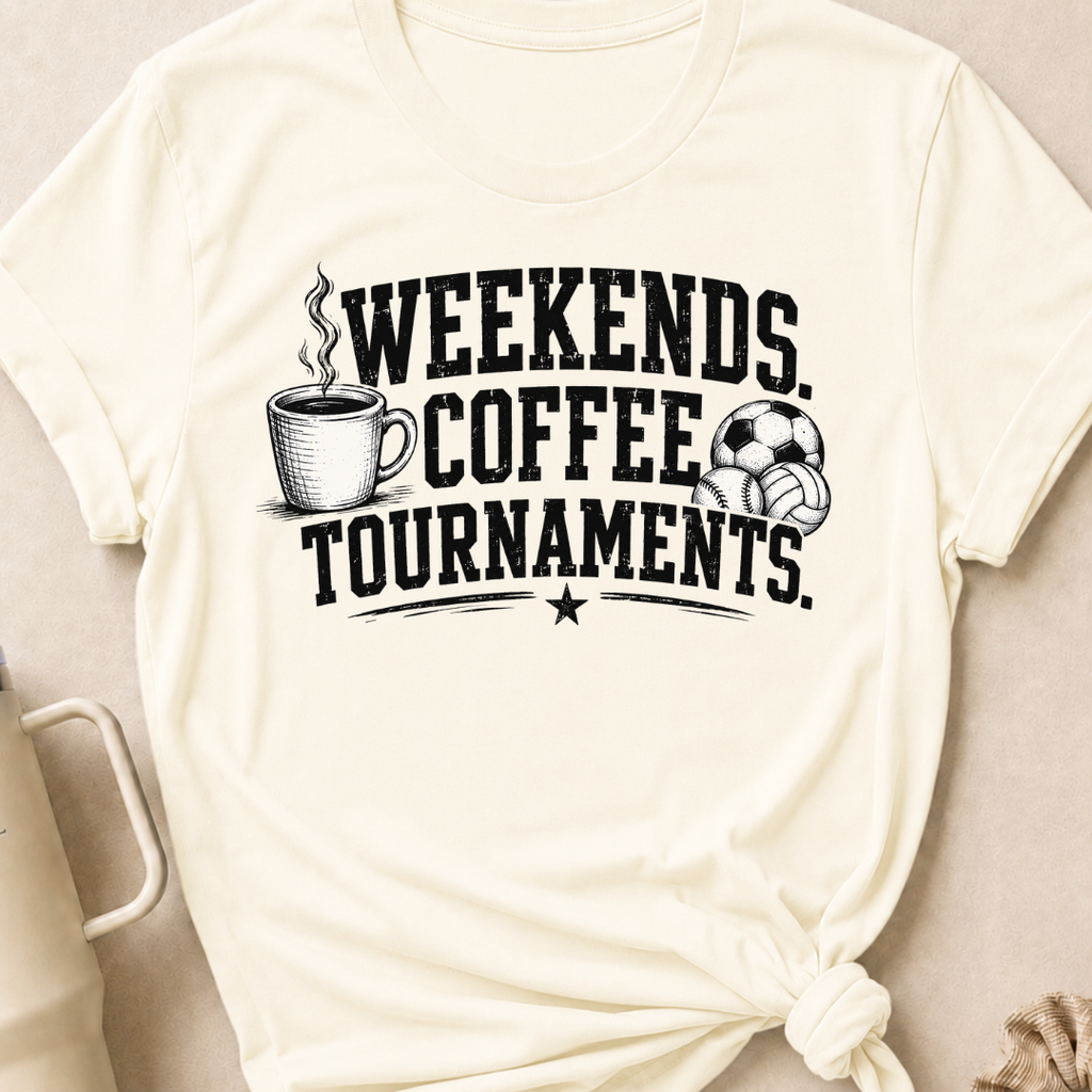 Weekends Coffee Tournaments T-Shirt