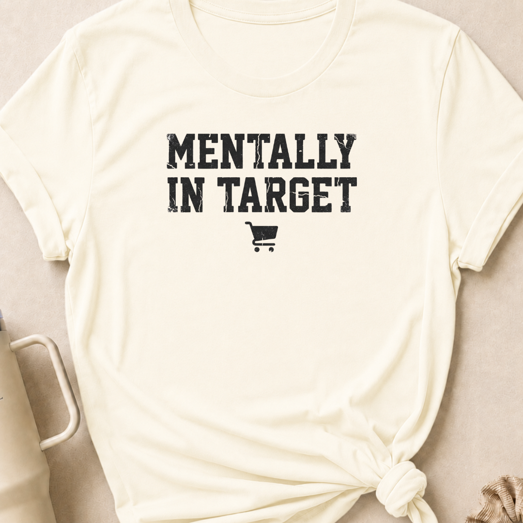 Mentally in Target T-Shirt