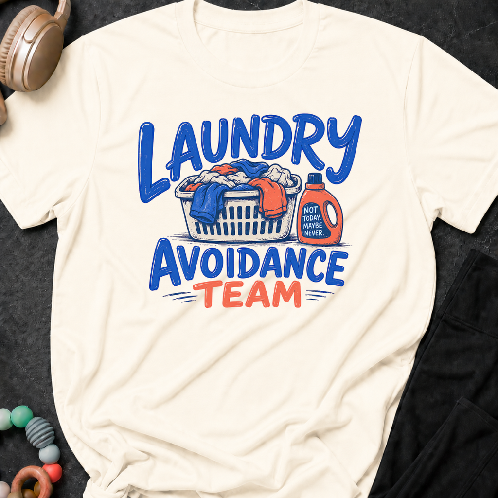 Laundry Avoidance Team T-Shirt