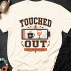 Touched Out Battery Low Patience Lower T-Shirt