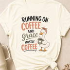 Running on Coffee and Grace, Mostly Grace T-Shirt