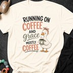 Running on Coffee and Grace, Mostly Grace T-Shirt