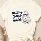 Moms Gone Mild T-Shirt