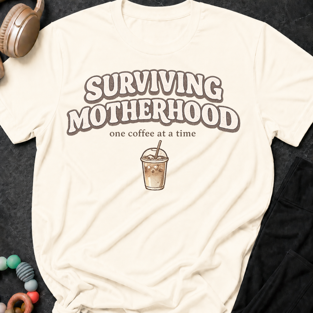 Surviving Motherhood One Coffee at a Time T-Shirt