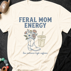 Feral Mom Energy T-Shirt