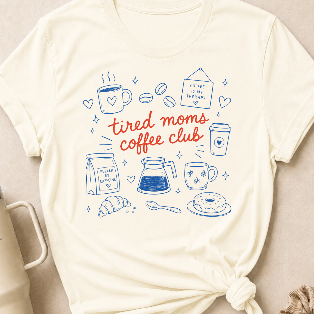 Tired Moms Coffee Club T-Shirt