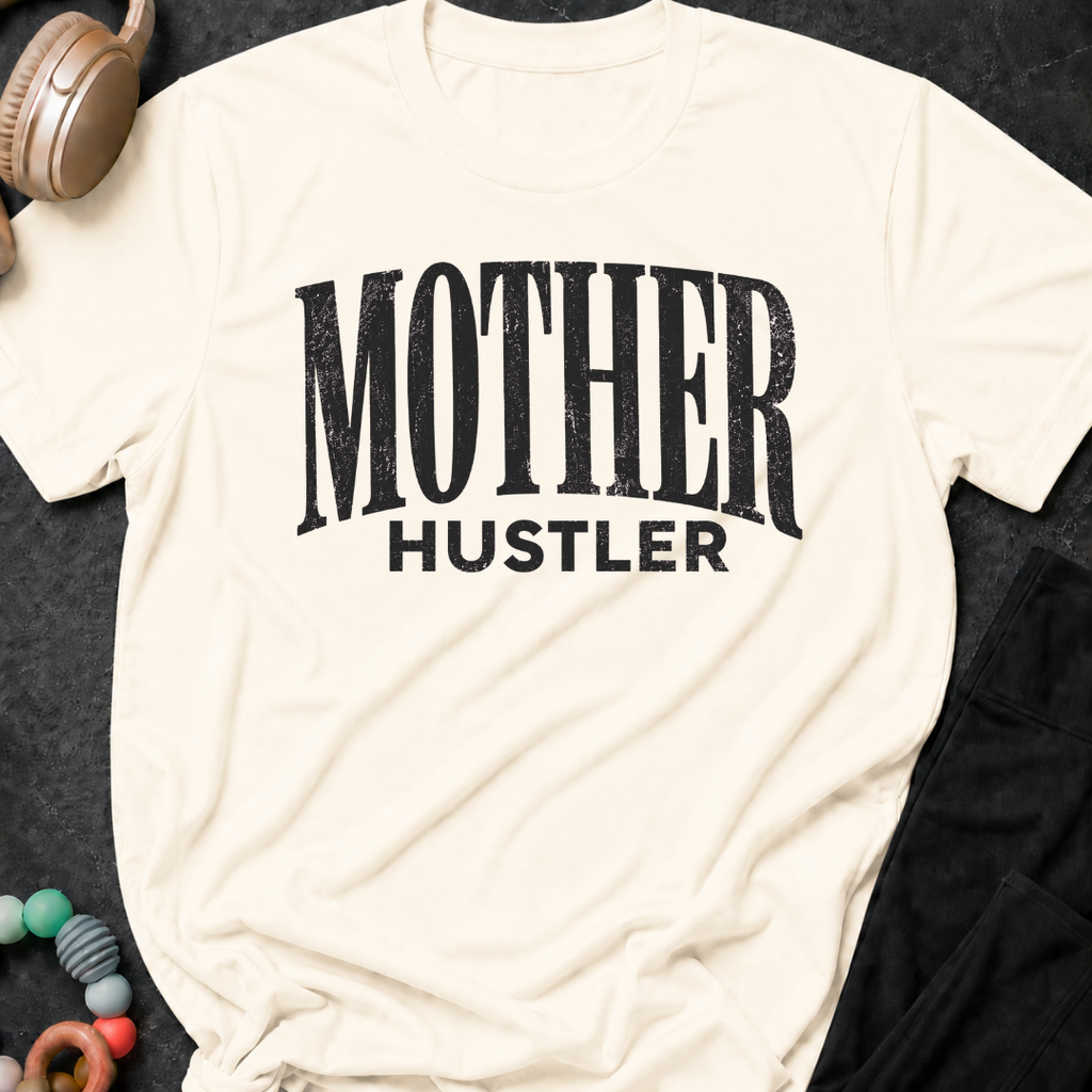 Mother Hustler T-Shirt