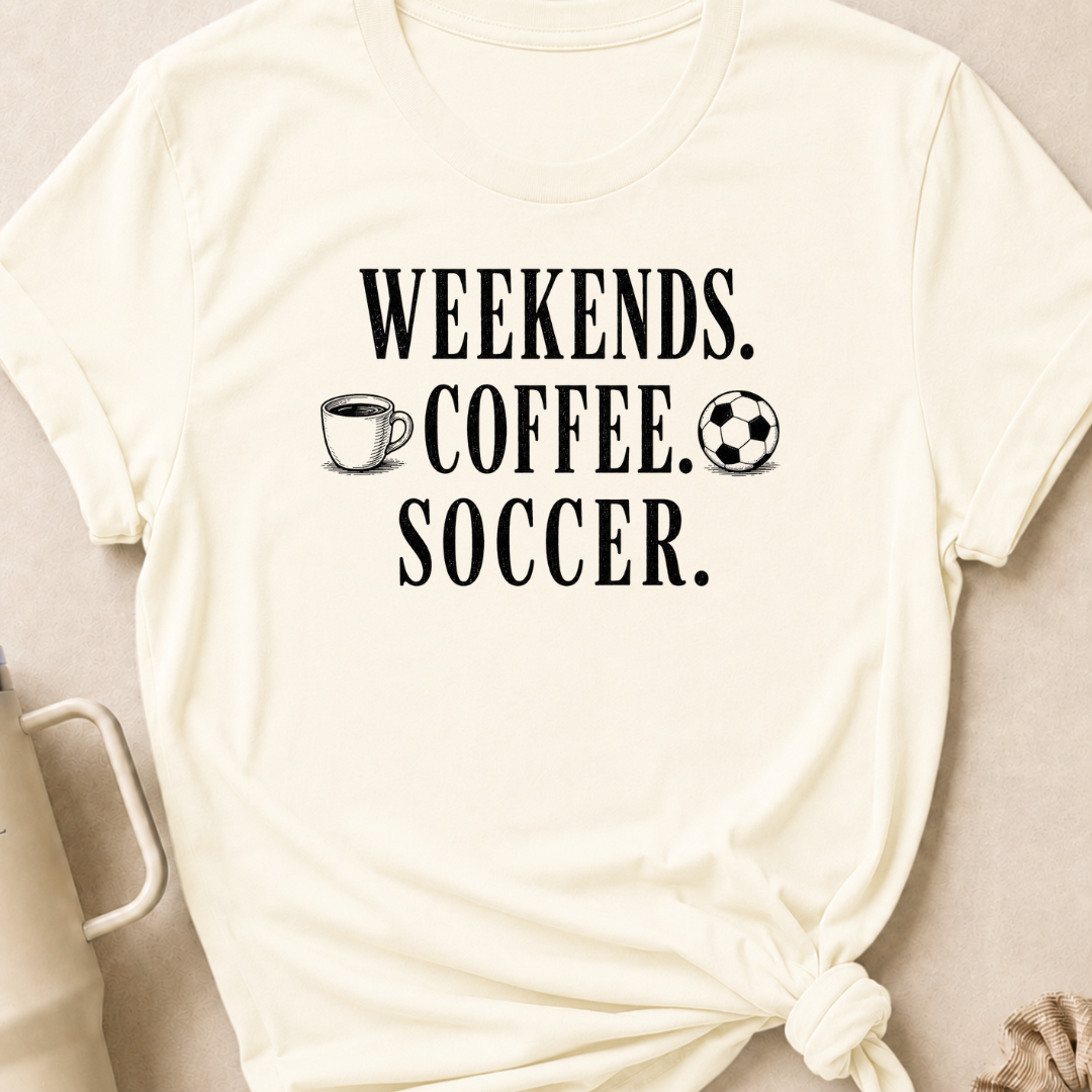 Weekends Coffee Soccer T-Shirt
