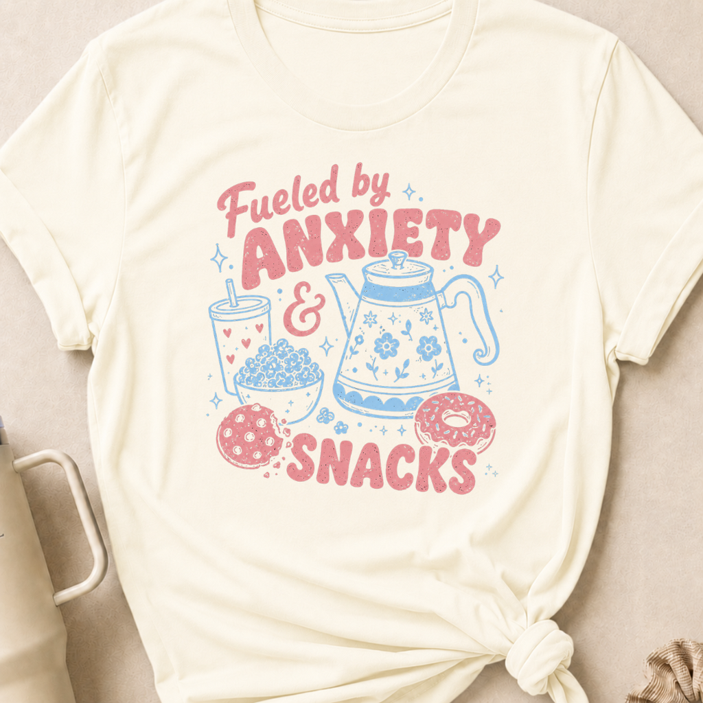 Fueled by Anxiety and Snacks T-Shirt