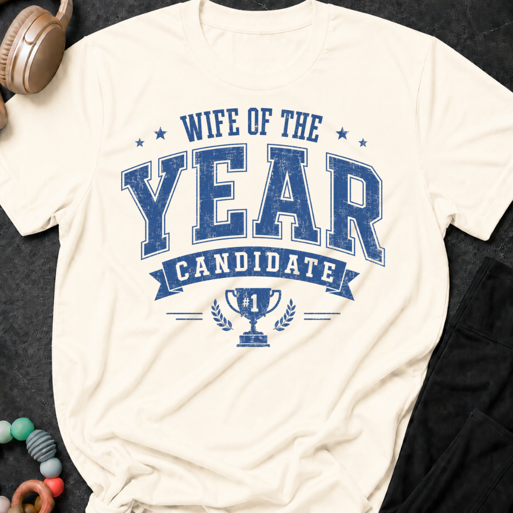 Wife of the Year Candidate T-Shirt