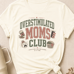 Overstimulated Moms Club T-Shirt