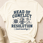 Head of Conflict Resolution T-Shirt
