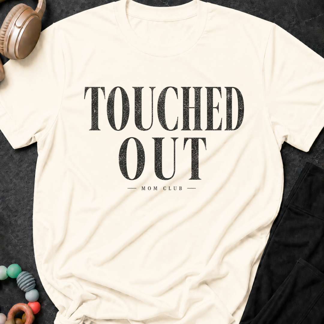 Touched Out Mom Club T-Shirt
