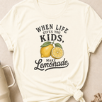 When Life Gives You Kids Make Lemonade T-Shirt