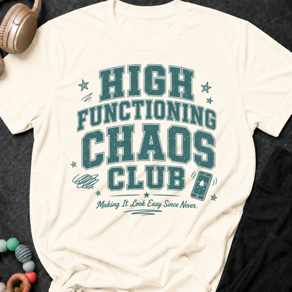 High Functioning Chaos Club T-Shirt