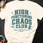 High Functioning Chaos Club T-Shirt
