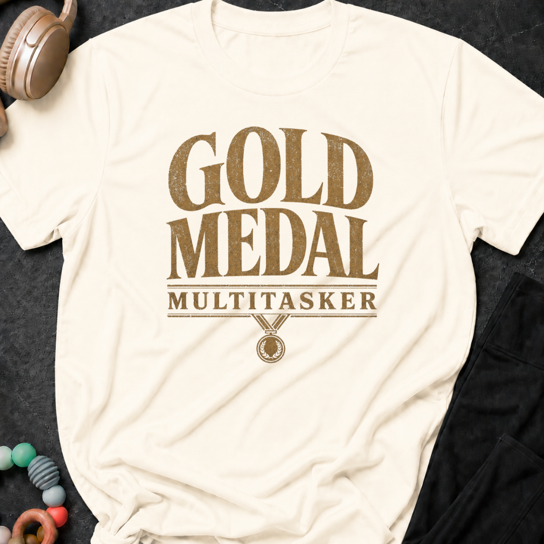 Gold Medal Multitasker T-Shirt