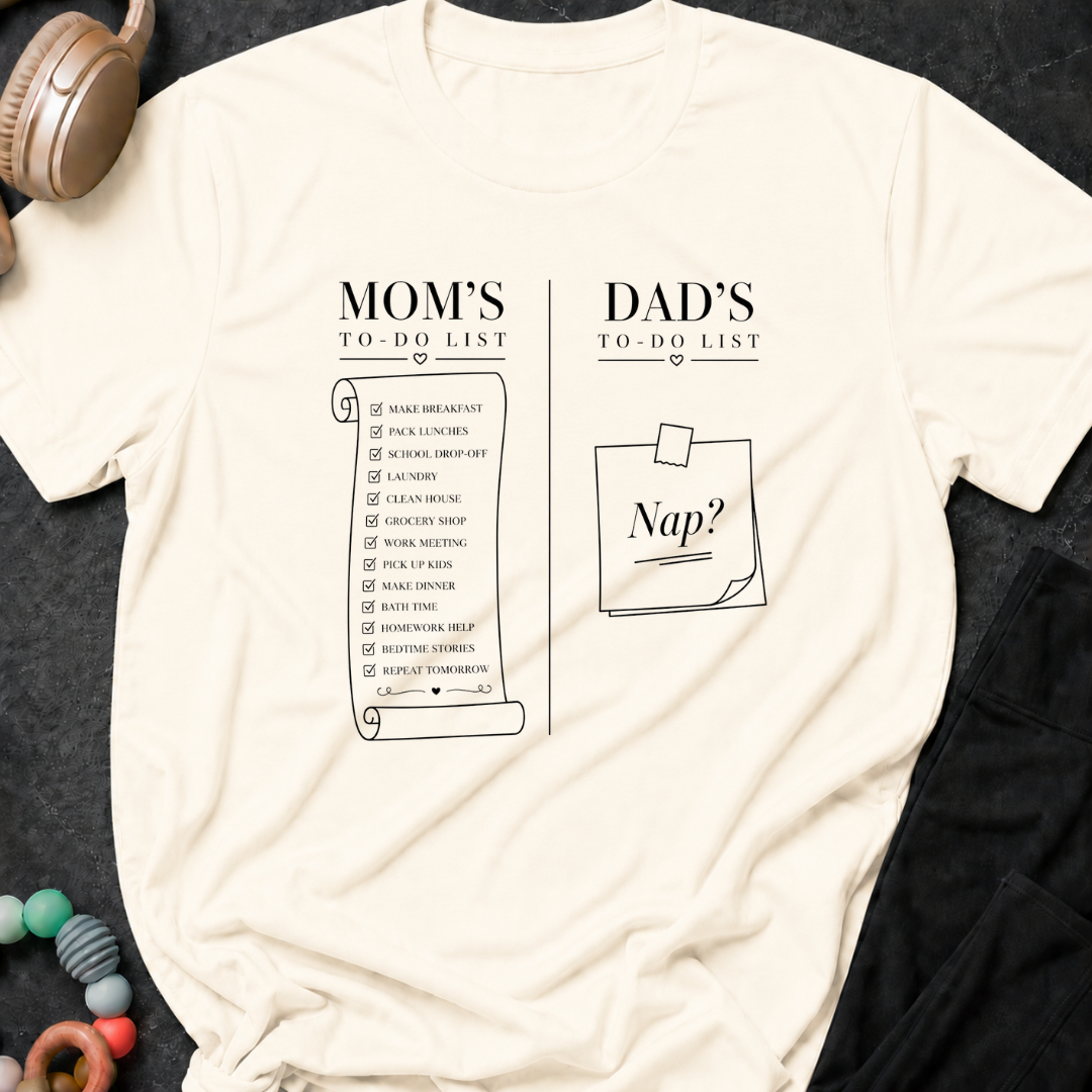 Mom's To-Do List Dad's To Do List T-Shirt