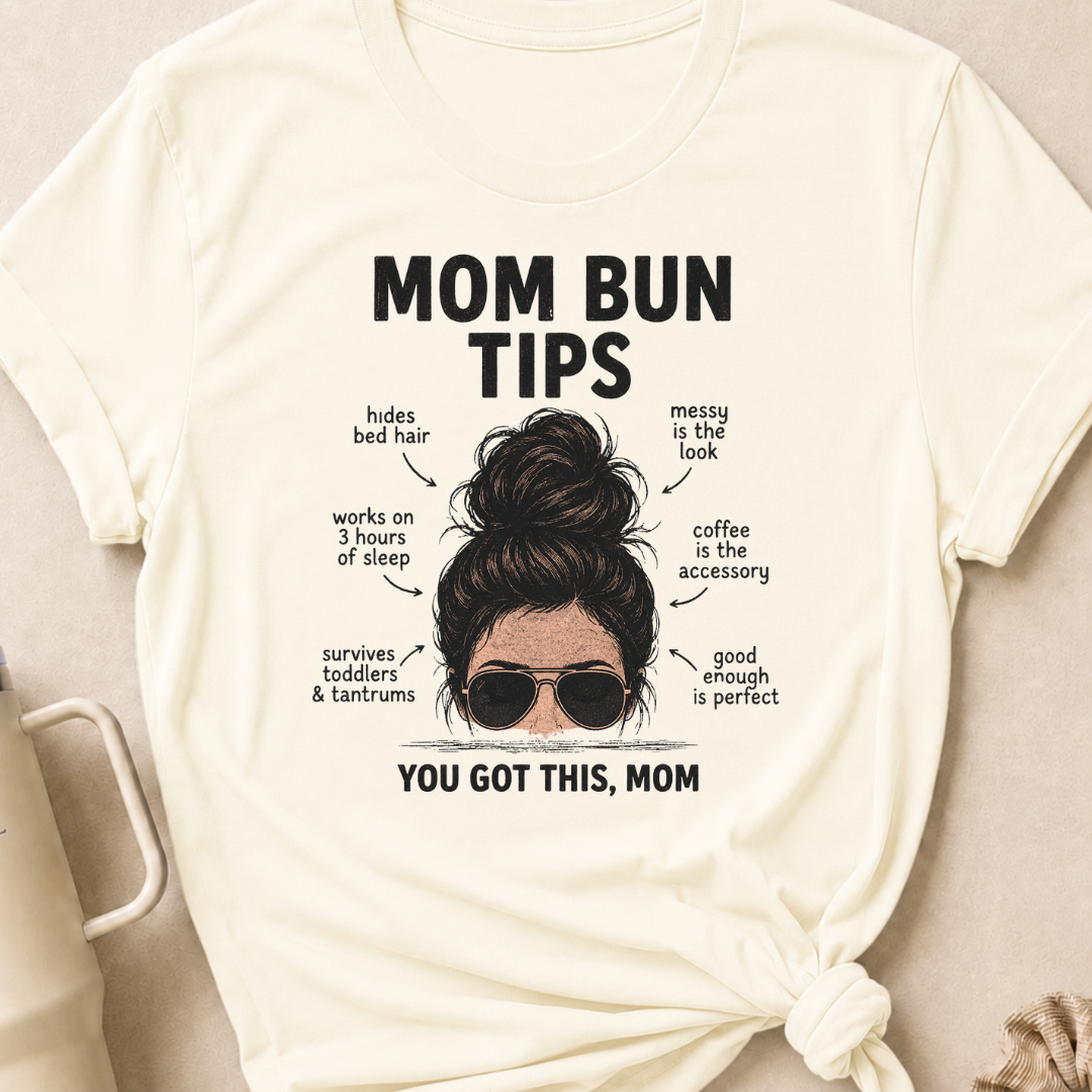 Mom Bun Tips T-Shirt