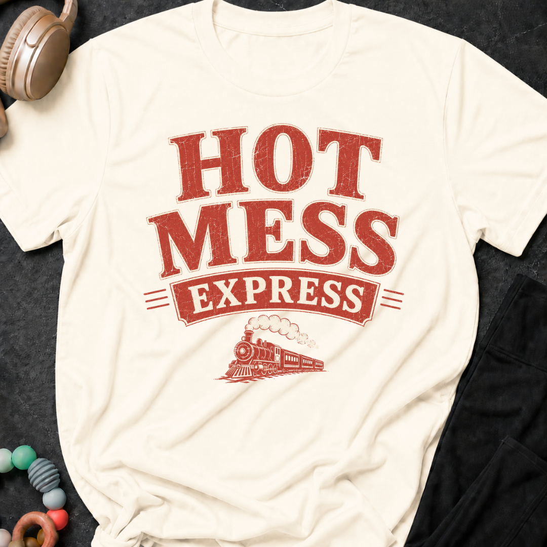 Hot Mess Express T-Shirt