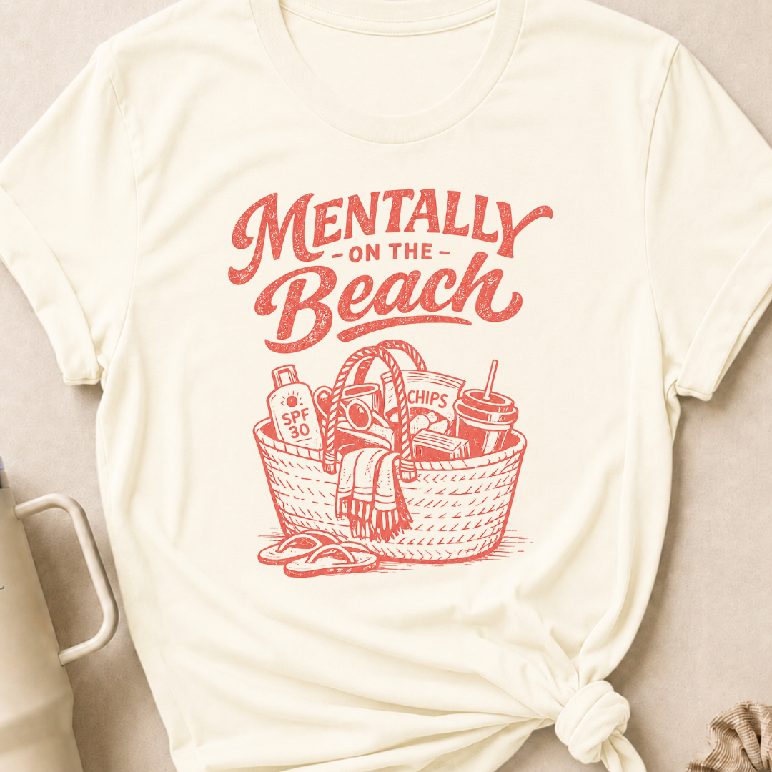 Mentally on the Beach T-Shirt