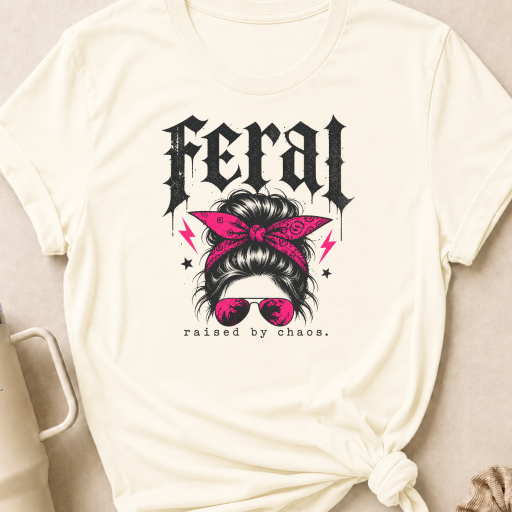 Feral Raised by Chaos T-Shirt