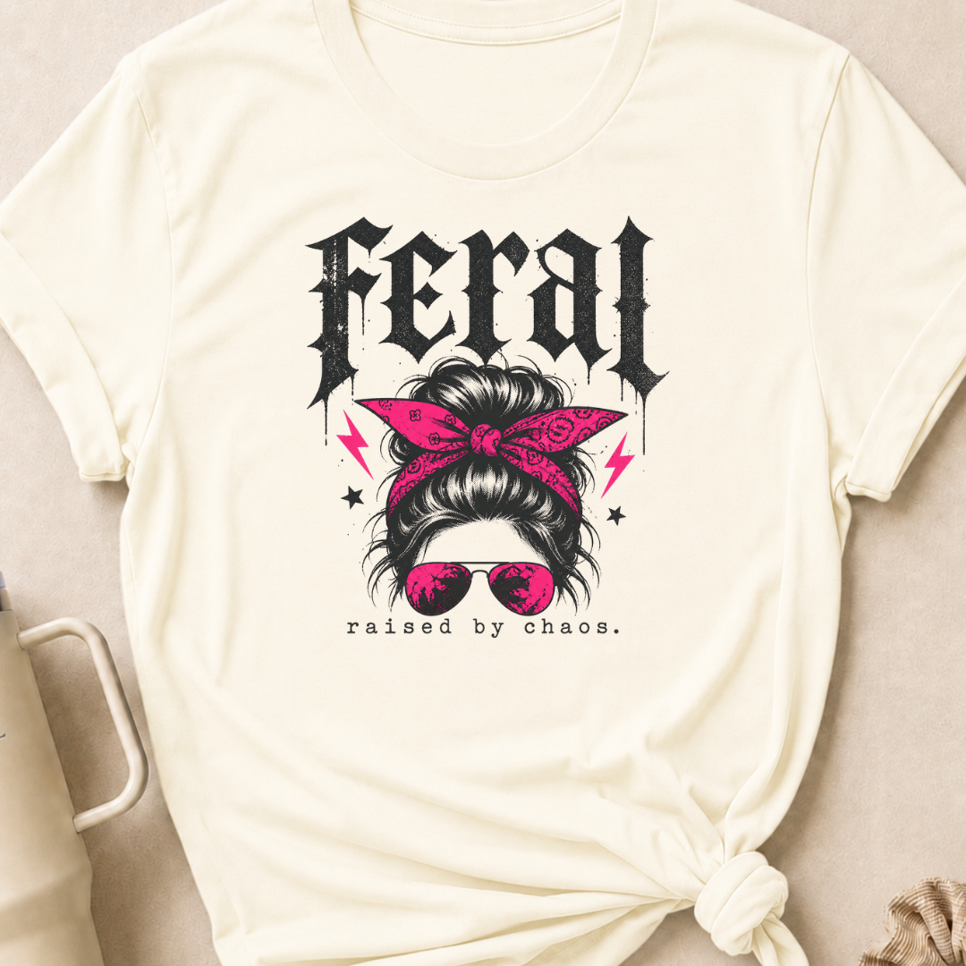 Feral Raised by Chaos T-Shirt
