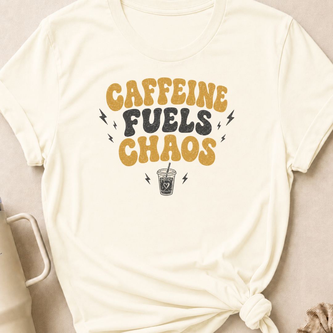 Caffeine Fuels Chaos T-Shirt