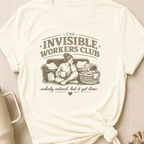 The Invisible Workers Club T-Shirt