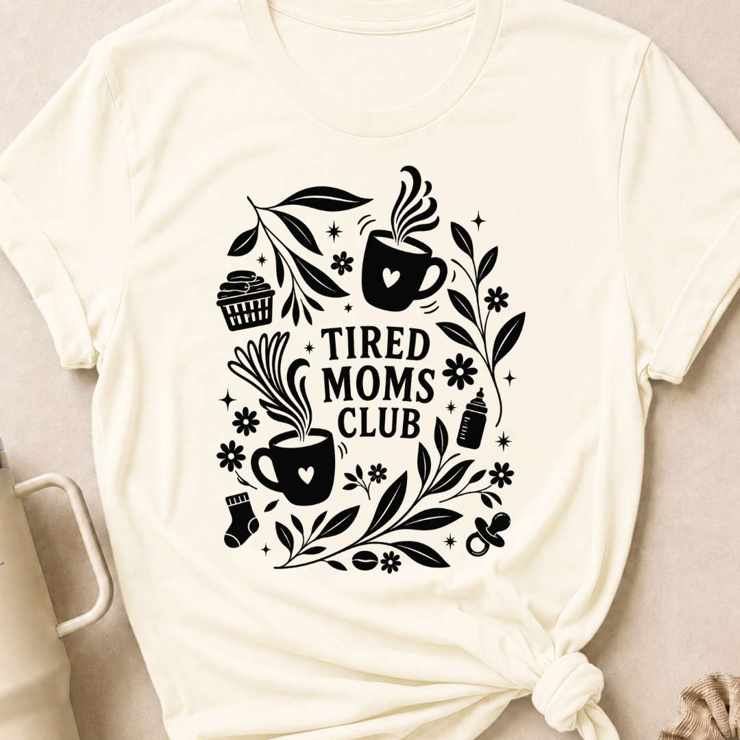 Tired Moms Club T-Shirt