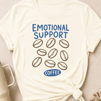 Emotional Support Coffee T-Shirt