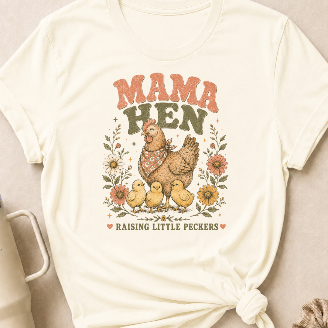 Mama Hen Raising Little Peckers T-Shirt