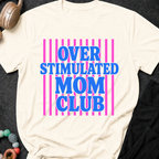 Overstimulated Mom Club T-Shirt