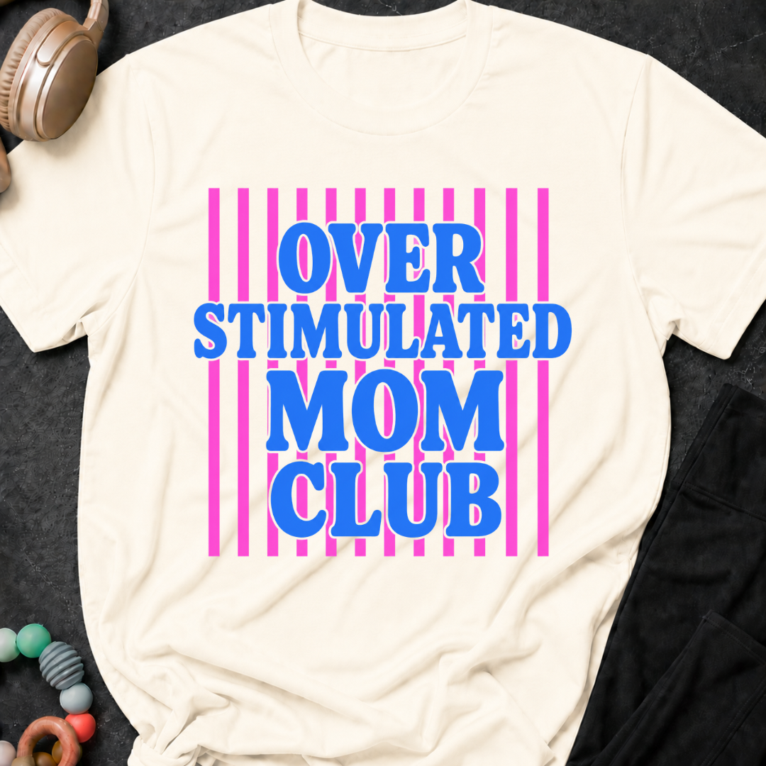 Overstimulated Mom Club T-Shirt
