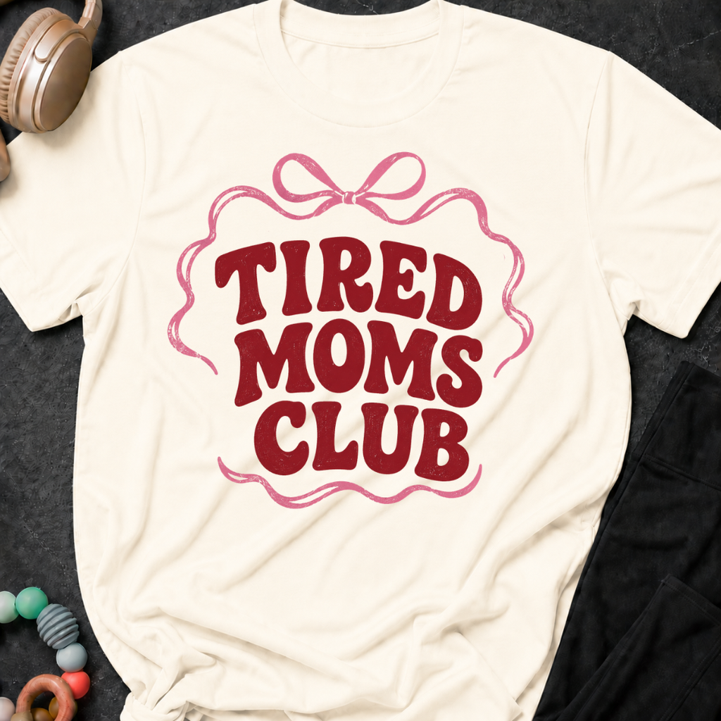 Tired Moms Club T-Shirt