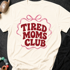 Tired Moms Club T-Shirt