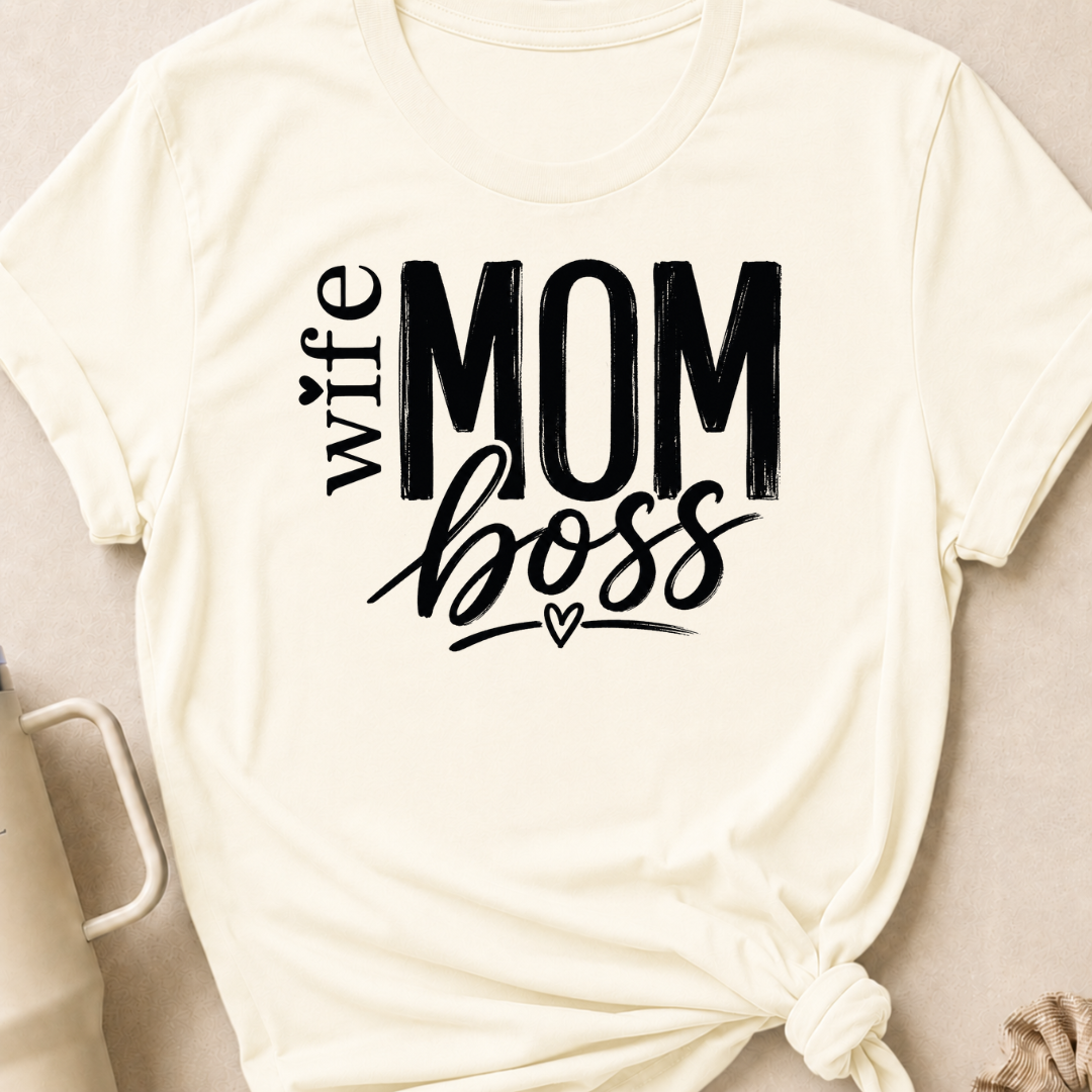 Wife Mom Boss T-Shirt