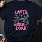 Latte Mental Load T-Shirt