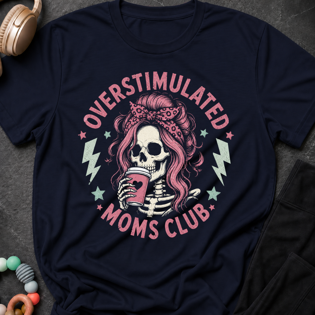 Overstimulated Moms Club T-Shirt