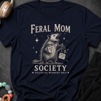 Feral Mom Society T-Shirt