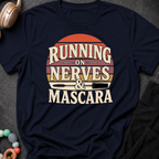 Running on Nerves and Mascara T-Shirt