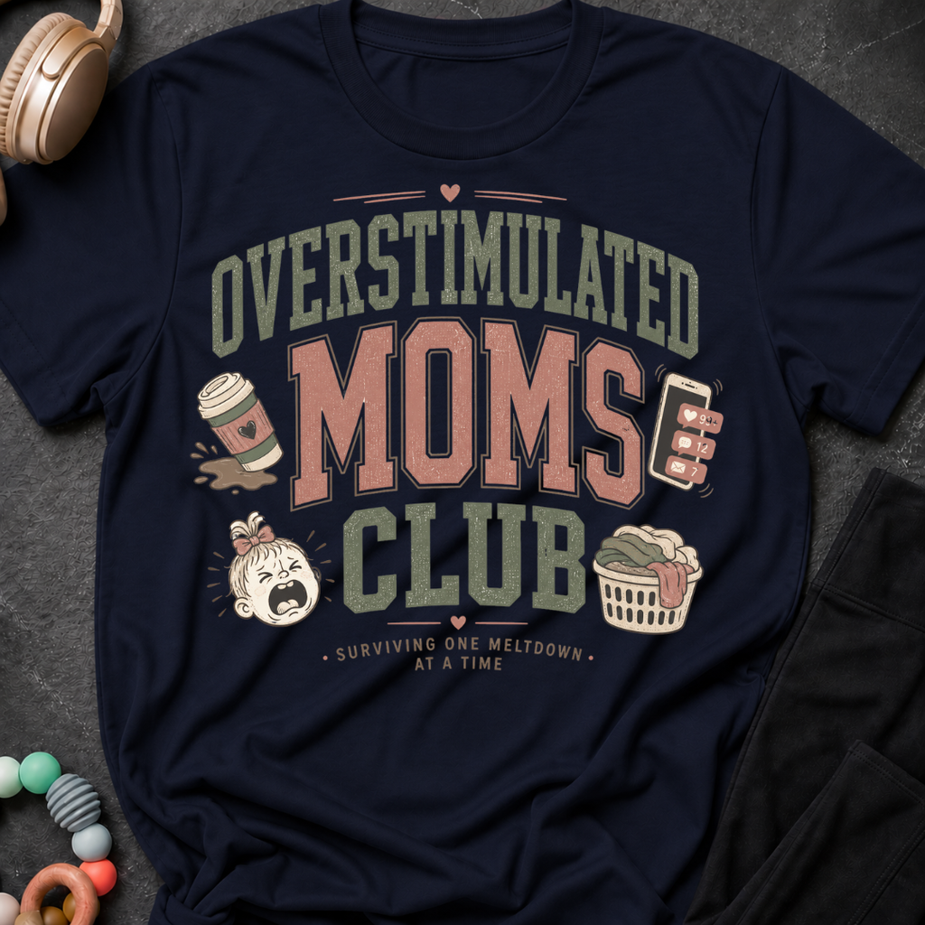 Overstimulated Moms Club T-Shirt