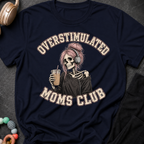 Overstimulated Moms Club T-Shirt